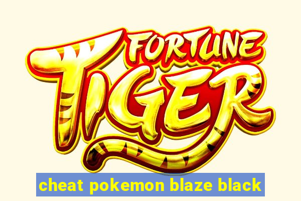 cheat pokemon blaze black